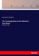 The Transmigrations of the Mandarin Fum-Hoam di Leonard C. Smithers edito da hansebooks