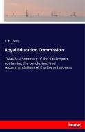 Royal Education Commission di E. H. Lyon edito da hansebooks