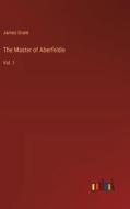 The Master of Aberfeldie di James Grant edito da Outlook Verlag