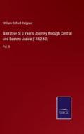 Narrative of a Year's Journey through Central and Eastern Arabia (1862-63) di William Gifford Palgrave edito da Salzwasser-Verlag
