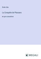 La Conquête de Plassans di Émile Zola edito da Megali Verlag