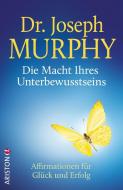 Die Macht Ihres Unterbewusstseins di Joseph Murphy edito da Ariston Verlag