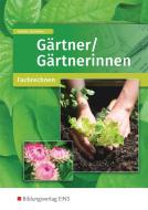 Gärtner/Gärtnerinnen. Fachrechnen: Schülerband di Maren Deistler, Hubert Rohrhofer edito da Bildungsverlag Eins GmbH