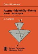 Atome - Moleküle - Kerne di Raimund Honecker edito da Vieweg+Teubner Verlag