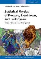 Statistical Physics of Fracture, Breakdown, and Earthquake di Soumyajyoti Biswas, Purusattam Ray, Bikas K. Chakrabarti edito da Wiley VCH Verlag GmbH