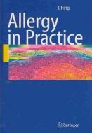 Allergy In Practice di Johannes Ring edito da Springer-verlag Berlin And Heidelberg Gmbh & Co. Kg