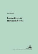 Robert Graves's Historical Novels edito da Lang, Peter GmbH