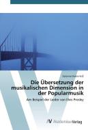 Die Übersetzung der musikalischen Dimension in der Popularmusik di Katarina Dorkin Kriz edito da AV Akademikerverlag
