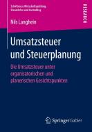 Umsatzsteuer Und Steuerplanung di Dr Nils Langhein edito da Springer Gabler