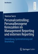 Personalcontrolling: Personalbezogene Kennzahlen im Management Reporting und externen Reporting di Vanessa Sacco edito da Springer Fachmedien Wiesbaden