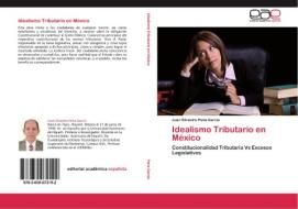 Idealismo Tributario en México di Juan Silvestre Peña García edito da EAE