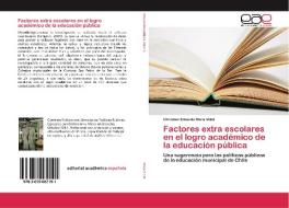 Factores extra escolares en el logro académico de la educación pública di Christian Eduardo Mora Vidal edito da EAE