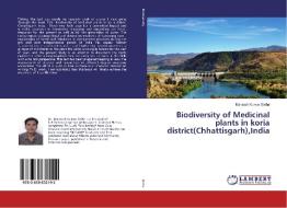 Biodiversity of Medicinal plants in koria district(Chhattisgarh),India di Mantosh Kumar Sinha edito da LAP Lambert Academic Publishing
