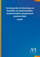 Verordnung über die Verwertung von Bioabfällen auf landwirtschaftlich, forstwirtschaftlich und gärtnerisch genutzten Böd edito da Outlook Verlag