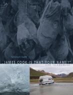 James Cook - is that your name? di Schorsch Galfé edito da Books on Demand