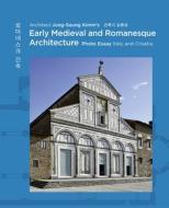 Architect Jong Soung Kimm's Early Medieval and Romanesque Architecture di Jon Soung Kimm edito da Wasmuth & Zohlen UG