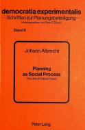 Planning as Social Process di Johann Albrecht edito da Lang, Peter GmbH