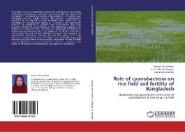 Role of cyanobacteria on rice  field soil fertility of Bangladesh di Farzana Binta Amin, Z. N. Tahmida Begum, Rameswar Mandal edito da LAP Lambert Academic Publishing