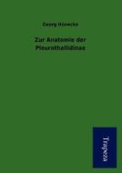Zur Anatomie Der Pleurothallidinae di Georg H. Necke edito da Trapeza