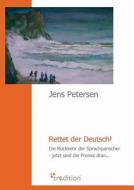 Rettet der Deutsch! di Jens Petersen edito da tredition