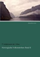 Norwegische Volksmärchen: Band II di P. Asbjörnsen, J. Moe edito da dearbooks