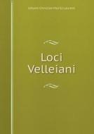 Loci Velleiani di Johann Christian Moritz Laurent edito da Book On Demand Ltd.