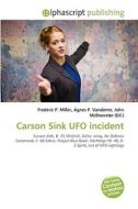 Carson Sink Ufo Incident di #Miller,  Frederic P. Vandome,  Agnes F. Mcbrewster,  John edito da Vdm Publishing House