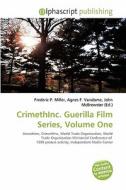 Crimethinc. Guerilla Film Series, Volume One edito da Alphascript Publishing
