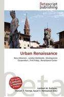 Urban Renaissance edito da Betascript Publishing