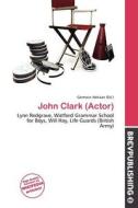 John Clark (actor) edito da Brev Publishing