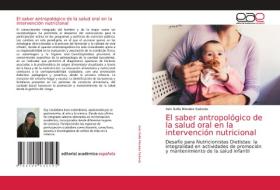 El saber antropológico de la salud oral en la intervención nutricional di Inés Sofía Morales Salcedo edito da Editorial Académica Española