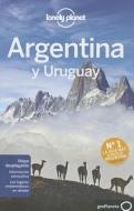 Lonely Planet Argentina y Uruguay (Nueva Edicion) di Sandra Bao, Gregor Clark, Carolyn McCarthy edito da LONELY PLANET PUB