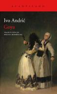 Goya di Ivo Andric edito da Acantilado