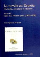 Siglo XIX. Primera parte di Juan Ignacio Ferreras edito da La Biblioteca del Laberinto, S.L.
