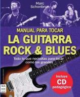 Manual para tocar la guitarra rock & blues di Marc Schonbrun edito da Ma Non Troppo
