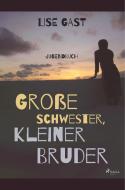 grosse schwester, kleiner bruder di Lise Gast edito da SAGA Books - Egmont