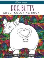 Dog Butts di Blush Design, Tali Carmi edito da ValCal Software Ltd