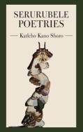 Serurubele Poetries di Katleho Kano Shoro edito da Langaa Rpcid