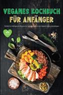 Veganes Kochbuch für Anfänger di Ispas Alexandru edito da Blurb