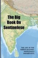 The Big Book On Sentinelese di MILLS ASHLEY MILLS edito da Independently Published