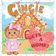 Gingie Gets A Home! di Swanson Amber Swanson, Song Script Swan Song Script edito da Independently Published