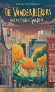 The Vanderbeekers and the Hidden Garden di Karina Yan Glaser edito da YOUTH LARGE PRINT