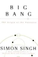 Big Bang: The Origin of the Universe di Simon Singh edito da Fourth Estate (GB)