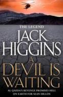 A Devil Is Waiting di Jack Higgins edito da Harpercollins Publishers