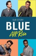 Blue: All Rise di Antony Costa, Duncan James, Lee Ryan, Simon Webbe edito da HarperCollins Publishers