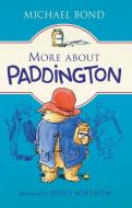More about Paddington di Michael Bond edito da Harper Collins Publ. USA