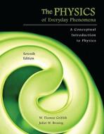 Physics Of Everyday Phenomena di W.Thomas Griffith, Juliette Brosing edito da Mcgraw-hill Education - Europe