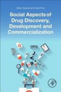 Social Aspects of Drug Discovery, Development and Commercialization di Odilia Osakwe, Syed Rizvi edito da Elsevier Science Publishing Co Inc