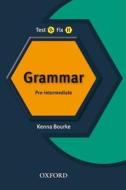 Test It, Fix It - Grammar di Kenna Bourke, Amanda Maris edito da Oxford University Press