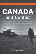 Canada and Conflict di Patrick James edito da OUP Canada